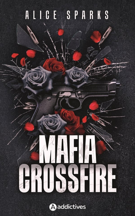 Mafia Crossfire - ALICE SPARKS